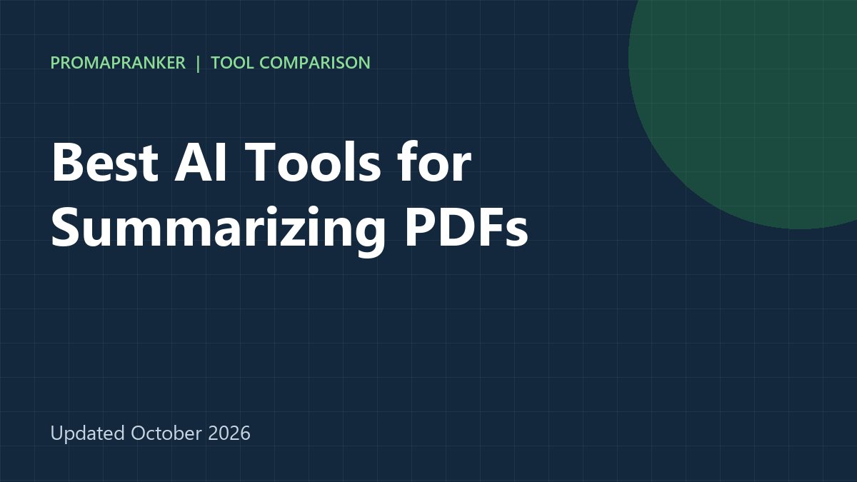 Best AI Tools for Summarizing PDFs in 2026: 7 Tools Compared
